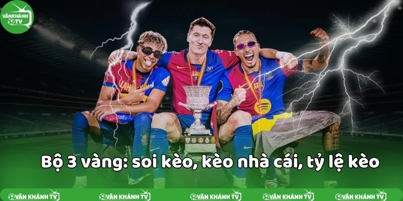 Soi kèo - Kèo nhà cái - Tỷ lệ kèo tại VanKhanh TV