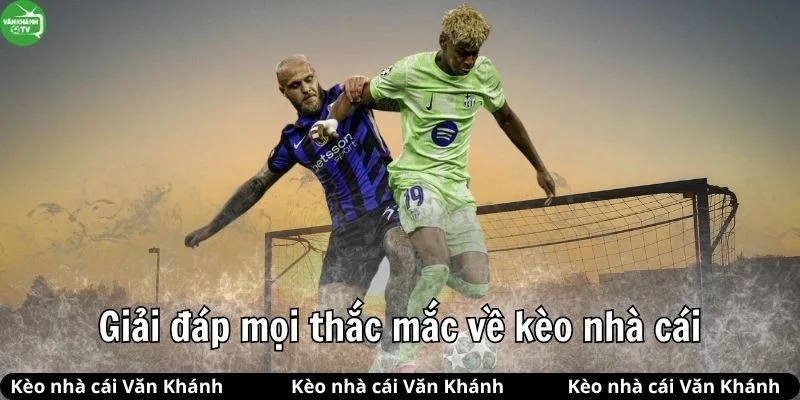 Giải đáp mọi thắc mắc về nhà cái uy tín tại VanKhanh TV