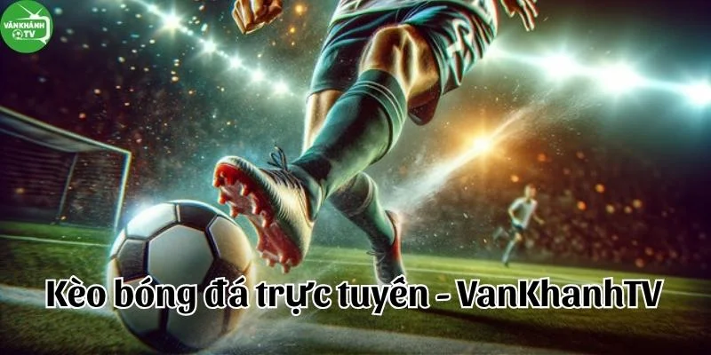 kèo nhà cái uy tín - sự lựa hàng đầu
