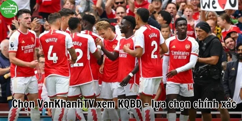 Xem KQBD hôm nay tại VanKhanh Bóng Đá sự lựa chọn chính xác