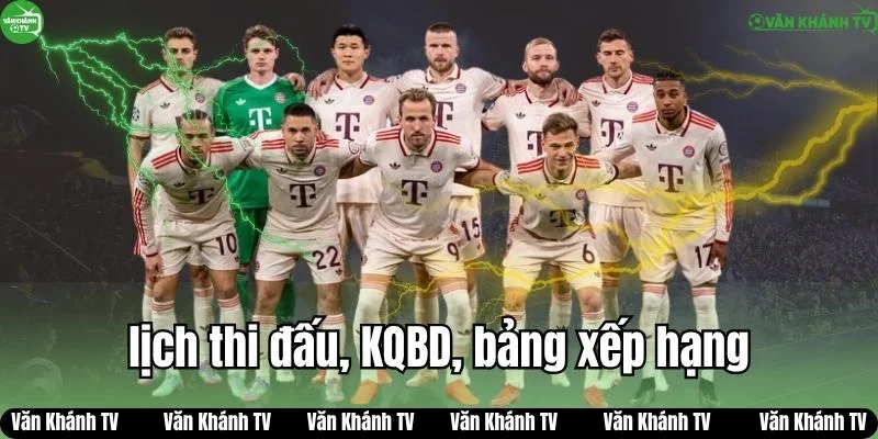 Lịch thi đấu - Kết quả bóng đá - Bảng xếp hạng đầy đủ tại VanKhanh Bóng Đá