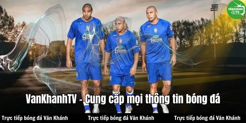 VanKhanhTV cung cấp mọi thông tin bóng đá