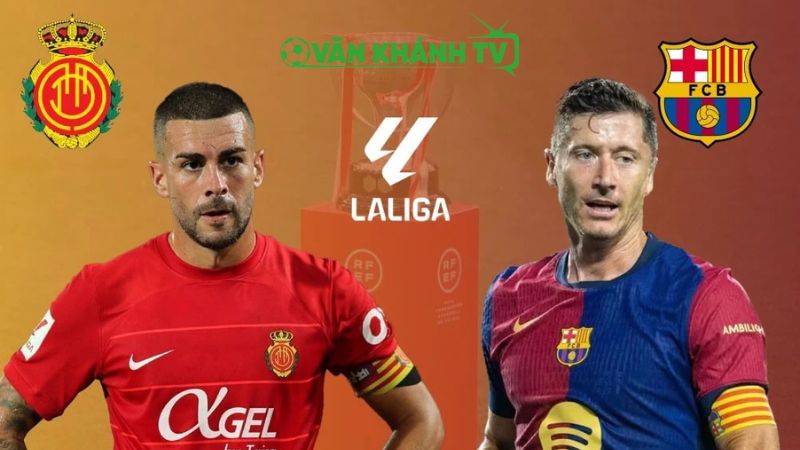 Nhận định, soi kèo Mallorca vs Barcelona, 0h30 ngày 17/8