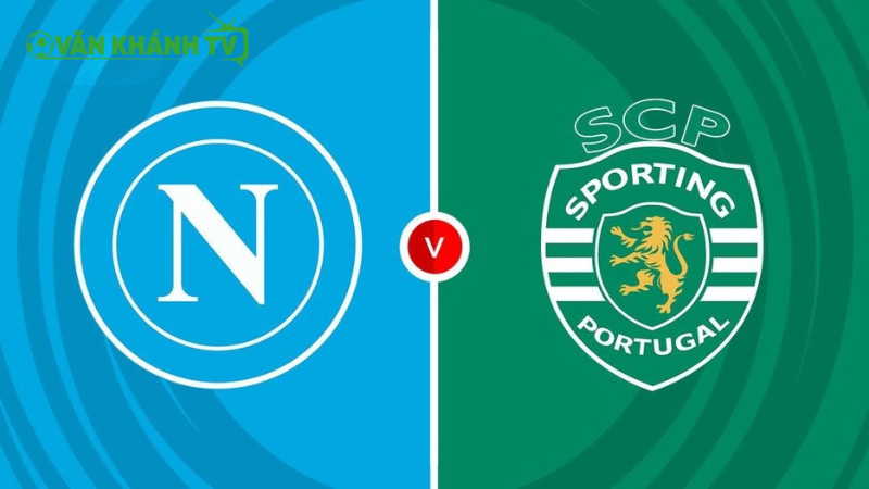 Napoli vs Sporting Lisbon, 02h00 ngày 2/10 vòng bảng Champions League